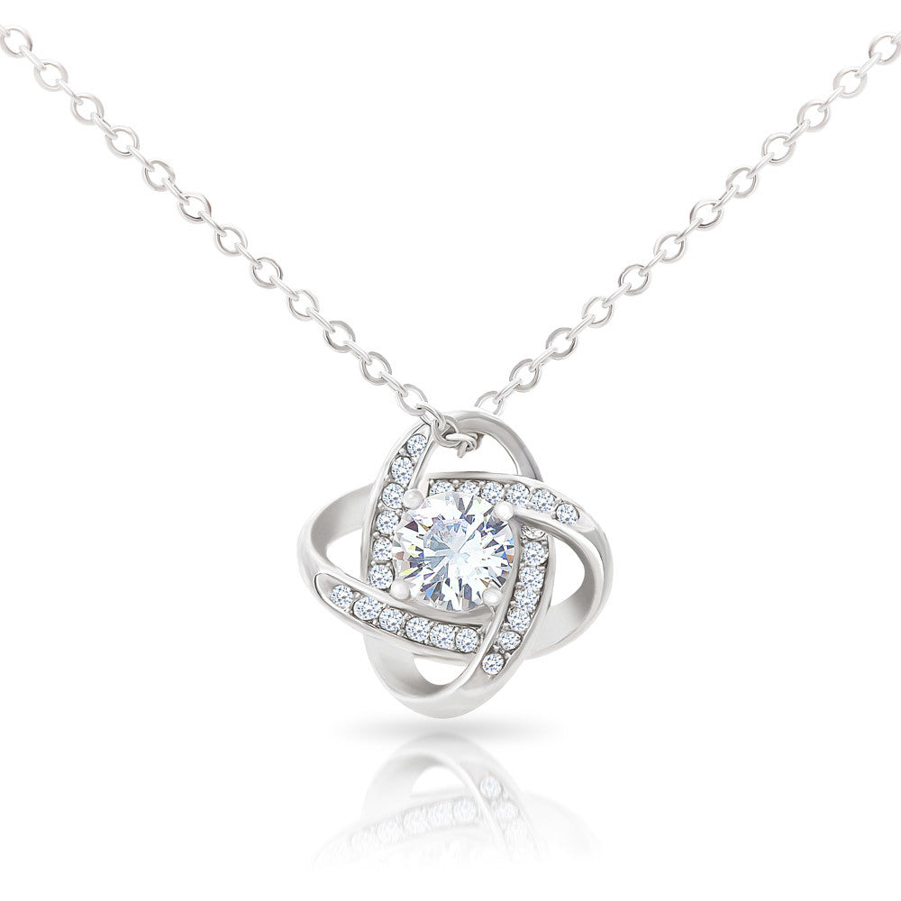 Gift for Wife " I Married You Because I Cant Live Without You" Love Knot Necklace