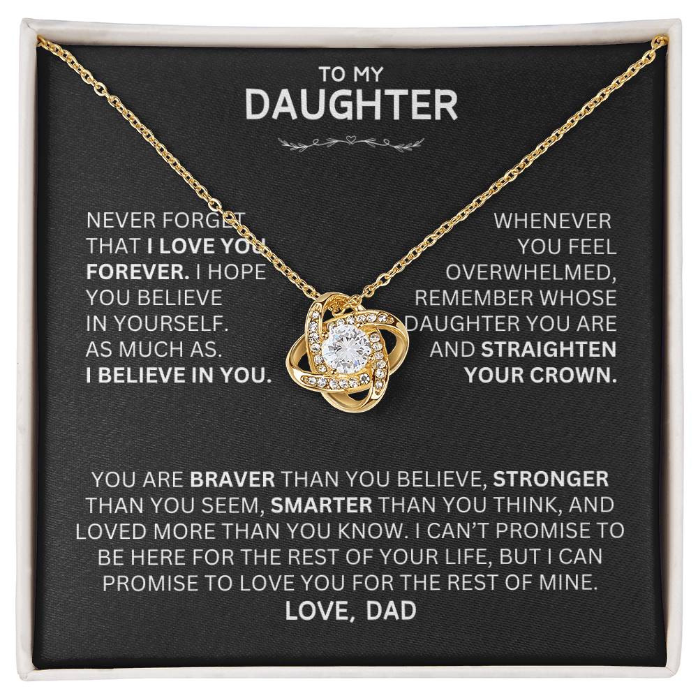 Unique Gift for Daughter From Dad "Never Forget That I Love You"